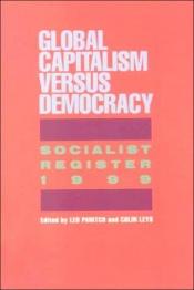 book cover of Global Capitalism Versus Democracy: Socialist Register 1999 by Leo Panitch