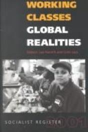 book cover of Working Classes, Global Realities: Socialist Register 2001 (Socialist Register) by Leo Panitch