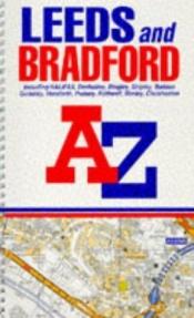 book cover of A-Z Street Atlas of Leeds and Bradford by Geographers' A-Z Map Company