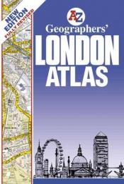 book cover of Geographers' London Atlas (STREET ATLAS) by Geographers' A-Z Map Company