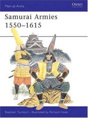 book cover of Samurai Armies, 1550-1615 (Men-at-arms S.) by Stephen Turnbull