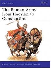 book cover of Roman Army from Hadrian to Constantine by Michael Simkins