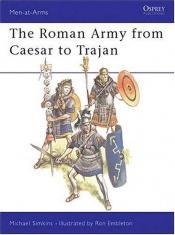 book cover of Osprey : Men-at-Arms (46) : The Roman Army from Caesar to Trajan by Michael Simkins