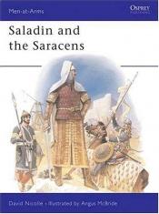 book cover of Saladin and the Saracens: Armies of the Middle East, 1100-1300 by David Nicolle