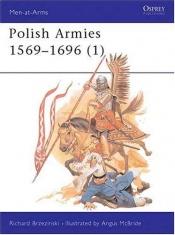 book cover of Polish Armies (1): 1569-1696 by Richard Brzezinski