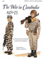 book cover of (Men-at-Arms 209) The War in Cambodia 1970-75 by Kenneth Conboy