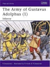 book cover of The army of Gustavus Adolphus. 1, Infantry by Richard Brzezinski