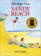 book cover of Greetings from Sandy Beach by Bob Graham