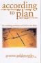 According To Plan: The Unfolding Revelation Of God InThe Bible