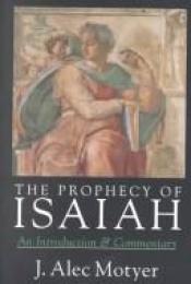 book cover of The Prophecy Of Isaiah by J. A. Motyer