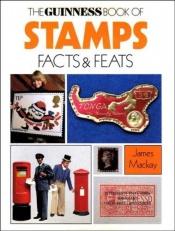 book cover of Stamps Facts & Feats by Джеймс Александр Маккей