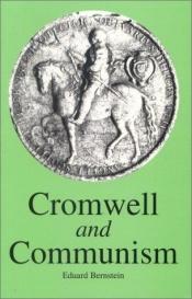 book cover of Cromwell and Communism: Socialism and Democracy in the Great English Revolution by Eduard Bernstein