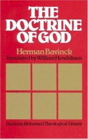 book cover of The doctrines of God by Dr. H. Bavinck