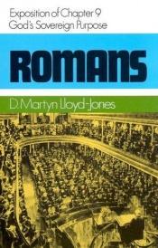 book cover of God's Sovereign Purpose: Exposition of Romans, Chapter 9 (Romans) by David Lloyd-Jones
