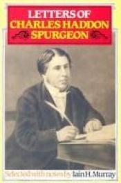 book cover of The Letters of Charles Haddon Spurgeon by Charles Spurgeon