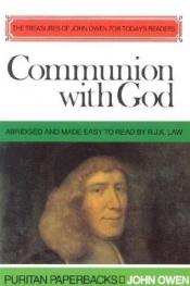 book cover of Communion With God (Puritan Paperbacks: Treasures of John Owen for Today's Readers) by John Owen