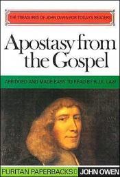 book cover of Nature and Causes of Apostasy from the Gospel (Treasures of John Owen for Today's Readers) by John Owen