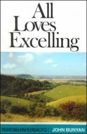 book cover of All Loves Excelling: The Saints' Knowledge of Christ's Love (Puritan Paperbacks) by 約翰·班揚