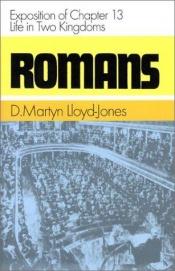 book cover of Romans: (Exposition of Chapter 13: Life in Two Kingdoms) by David Lloyd-Jones