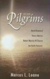 book cover of They Were Pilgrims by Marcus L Loane