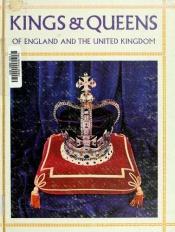 book cover of Kings and queens of England and the United Kingdom by Neil Grant