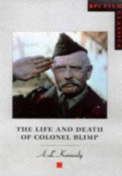 book cover of The life and death of Colonel Blimp by Alison Louise Kennedy