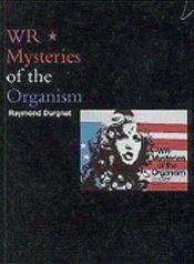 book cover of WR - Mysteries of the Organism (BFI Modern Classics) by Raymond Durgnat