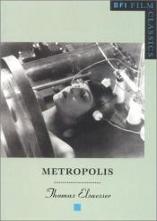 book cover of Metropolis (BFI Film Classics) by Thomas Elsaesser