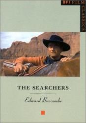 book cover of The Searchers (BFI Film Classics) by Edward Buscombe