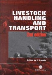 book cover of Livestock Handling and Transport by Τεμπλ Γκράντιν