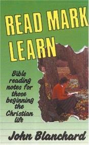 book cover of Read, Mark, Learn by John Blanchard