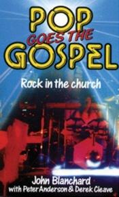 book cover of Pop Goes the Gospel by John Blanchard