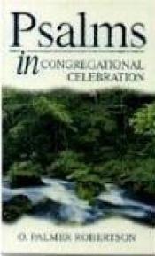 book cover of Psalms in Congregational Celebration by O. Palmer Robertson