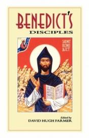 book cover of Benedict's Disciples by David Hugh Farmer