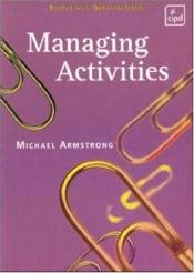 book cover of Managing activities by Michael Armstrong