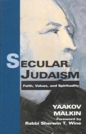 book cover of Secular Judaism: Faith, Values, and Spirituality by Yaakov Malkin