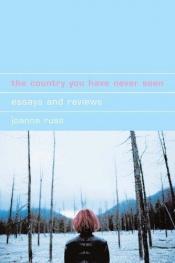 book cover of The Country You Have Never Seen by Joanna Russ