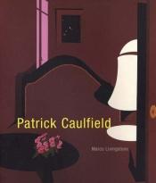 book cover of Patrick Caulfield by Marco. Livingstone