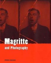 book cover of Magritte And Photography by René Magritte