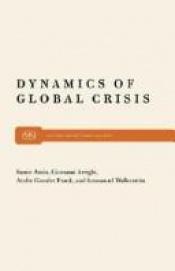 book cover of Dynamics of global crisis by 萨米尔·阿明