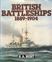 book cover of British Battleships, 1889-1904 by Ray Burt