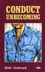 book cover of Conduct unbecoming by Mike Seabrook