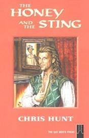 book cover of The Honey and the Sting by Chris Hunt