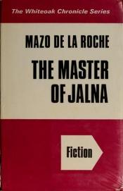 book cover of Master of Jalna by Mazo de la Roche