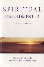 book cover of Spiritual Unfoldment Two (Spiritual Unfoldment) by White Eagle