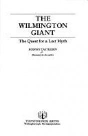 book cover of Wilmington Giant by Rodney Castleden