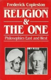 book cover of Religion and the One: Philosophies East and West (Gifford Lectures) by Frederick Copleston