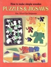 book cover of How to Make Simple Wooden Puzzles and Jigsaws by Alan Bridgewater
