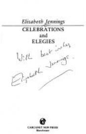 book cover of Celebrations and elegies by Elizabeth Jennings