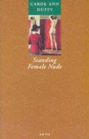 book cover of Standing female nude by Carol Ann Duffy